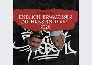 257ers - ENDLICH ERWACHSEN, DU HRNSHN - TOUR 2026