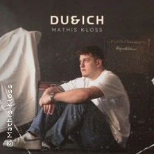Mathis Kloss | Du & Ich Tour 2026