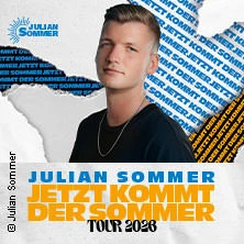 Julian Sommer - Jetzt kommt der Sommer - Tour 2026 Julian Sommer - Jetzt kommt der Sommer - Tour 2026