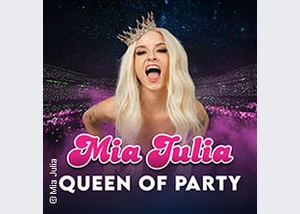 Mia Julia - Queen Of Party - Arena Tour 2025 - Einlass Ab 18 Jahre!