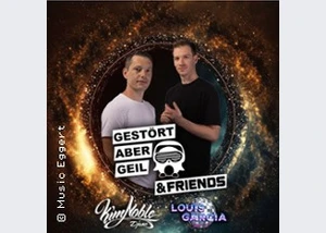 Gestört aber GeiL & Friends