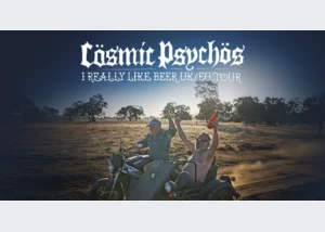 Cosmic Psychos - I Really Like Beer EU Tour