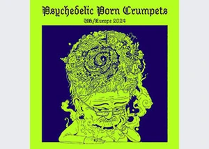 Psychedelic Porn Crumpets