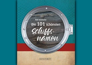 Die 101 schönsten Schiffsnamen