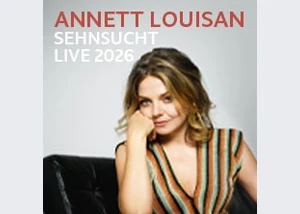 Annett Louisan - Sehnsucht - Live 2026