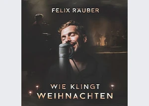 Felix Räuber - Wie klingt Weihnachten