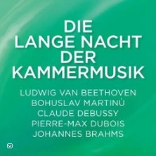 Die lange Nacht der Kammermusik Die lange Nacht der Kammermusik