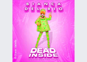 Bianca Del Rio - Dead Inside World Comedy Tour