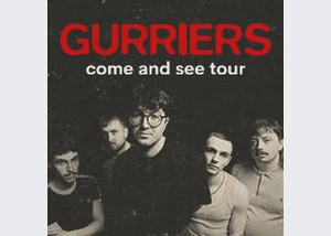 Gurriers - come and see tour