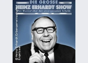 Die große Heinz Erhardt Show - Das Musical über den unvergessenen Schelm