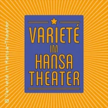 Variete im Hansa-Theater Variete im Hansa-Theater