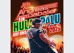 Andreas Gabalier - Ein Hulapalu auf uns - Tour 2025