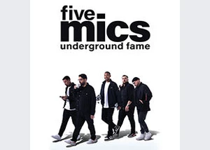 Five Mics - Underground Fame