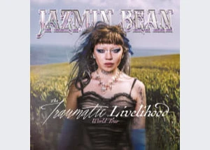 Jazmin Bean - The Traumatic Livelihood World Tour