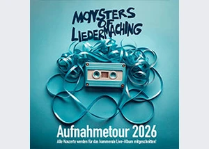 Monsters Of Liedermaching - Aufnahmetour 2026