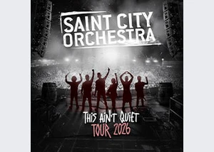 Saint City Orchestra - This Aint Quiet Tour 2026