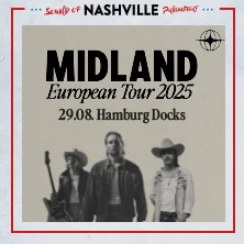 Sound of Nashville präsentiert: Midland - European Tour 2025 Sound of Nashville präsentiert: Midland - European Tour 2025