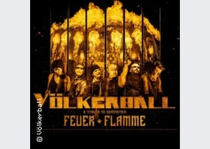 VÖLKERBALL - A Tribute to Rammstein - Feuer + Flamme - Tour
