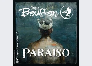 Premiere | Cirque Bouffon - Paraiso