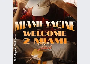 Miami Yacine - Welcome To Miami Tour 2024