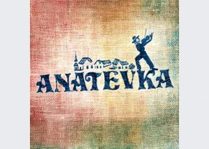 ANATEVKA - ANATEVKA Premiere
