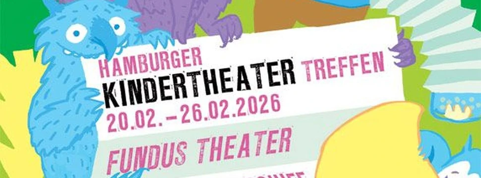 Buntes Plakat zum Hamburger Kindertheater Treffen 2026 mit fantasievollen Figuren, Veranstaltungsorten und Terminen.