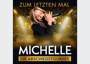 MICHELLE - Zum letzten Mal - Flutlicht - Die Tournee 2026