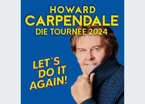 LET'S DO IT AGAIN! Howard Carpendale - Die Tournee 2024