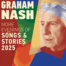 Graham Nash - More Evenings of Songs & Stories 2025 Graham Nash - More Evenings of Songs & Stories 2025