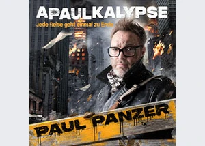 PAUL PANZER - APAULKALYPSE – Jede Reise geht einmal zu Ende