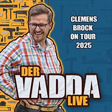 VIP Upgrade - Clemens Brock - Der Vadda LIVE 2025