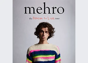 Mehro - the Reason to Live tour