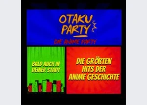 Otaku Party - Die Anime Party