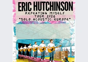 Eric Hutchinson - Repeating Myself Tour 2026 - Solo Acoustic Europe
