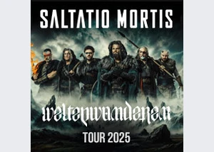 Saltatio Mortis Weltenwanderer Tour 2025 // special guest: Bad Loverz