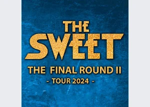The Sweet - The Final Round II - Tour 2024