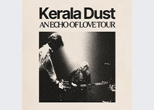Kerala Dust - An Echo of Love Tour