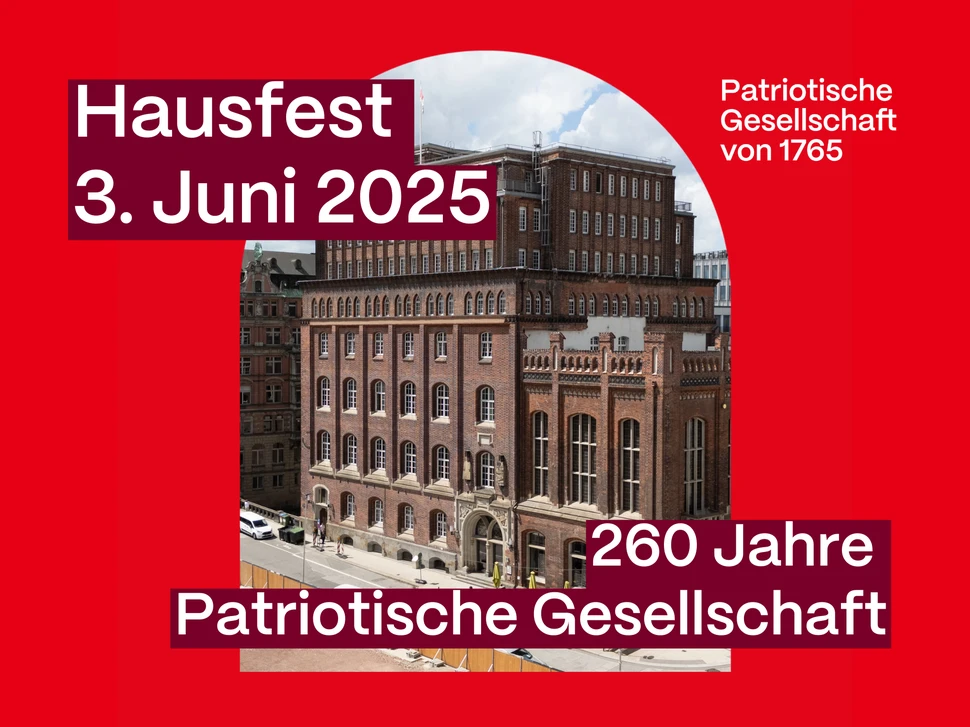Hausfest Patriotische Gesellschaft Hausfest Patriotische Gesellschaft
