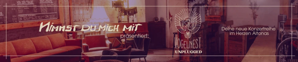 Banner-Vogelnest-Unplugged Banner-Vogelnest-Unplugged