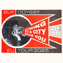 BLK Odyssy - EU Tour 2025 BLK Odyssy - EU Tour 2025