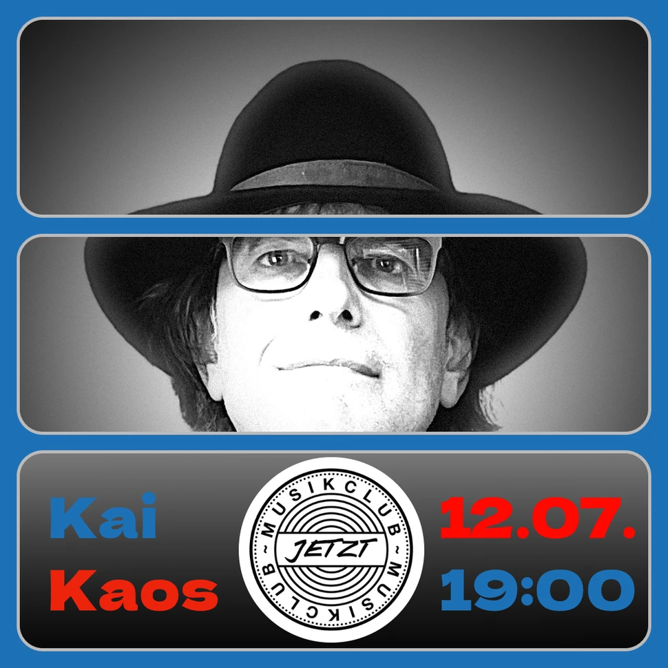 Kai Kaos JETZT MusikClub Kai Kaos JETZT MusikClub