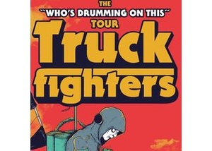 Truckfighters + Support